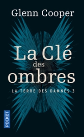 La terre des damnés, tome 3 : La clé des ombres