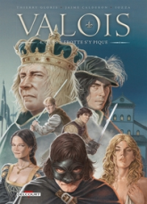 Valois, tome 4 : Qui s'y frotte s'y pique