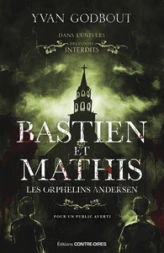 Bastien et Mathis, tome 1 : Les orphelins Andersen
