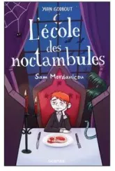 L'école des noctambules : Sam Mordanlcou
