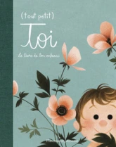 toi: Le livre de ton enfance