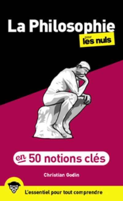 50 notions clés sur la philosophie pour les nuls