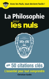 La philosophie en 50 citations clés pour les Nuls