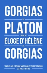 Gorgias de Platon - Éloge d'Hélène de Gorgias