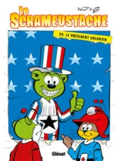 Le scrameustache, tome 29 : Le président galaxien