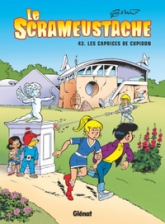 Le Scrameustache, Tome 43 : Les caprices de Cupidon