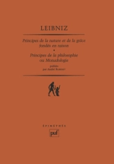 Principes de la nature et de la grâce fondés en raison : Principes de la philosophie, ou, Monadologie