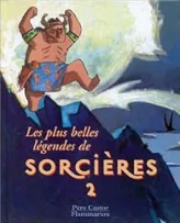 Les plus belles Légendes de Sorcières 02