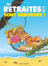 Les Retraités en BD, tome 4 : Les retraités sont débordés !