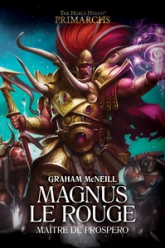 Les Primarques, tome 3 : Magnus le Rouge