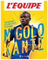 L'Équipe - N'Golo Kanté  Album documentaire sur le football  À partir de 8 ans