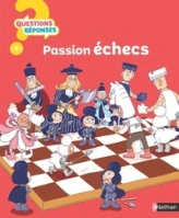 Passion échecs - Questions/Réponses - documentaire dès 7 ans