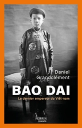 Bao Dai: Le dernier empereur du Viêt-nam