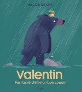 Valentin, pas facile d'être un bon copain