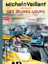 Michel Vaillant, tome 31 : Les Jeunes Loups