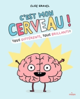 C'est mon cerveau !: Tous brillants, tous différents !
