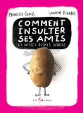 Comment insulter ses amis? et autres poèmes débiles