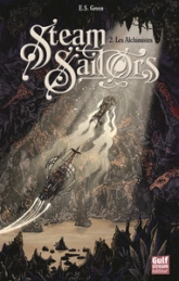 Steam Sailors, tome 2 : Les Alchimistes