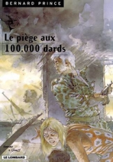 Bernard Prince, tome 14 : Le Piège aux 100.000 dards