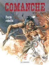 Comanche, tome 6 : Furie rebelle