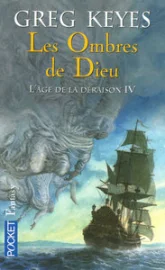 L'âge de la déraison, Tome 4 : Les Ombres de Dieu