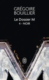 Le dossier M, tome 4 : Noir