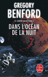 Le Centre Galactique, tome 1 : Dans l'océan de la nuit