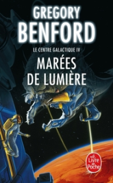 Le Centre Galactique, tome 4 : Marées de lumière