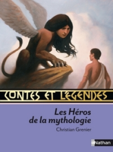 Contes et légendes : Des héros de la mythologie