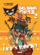 Big Bang Cats, tome 2 : Let's rock !