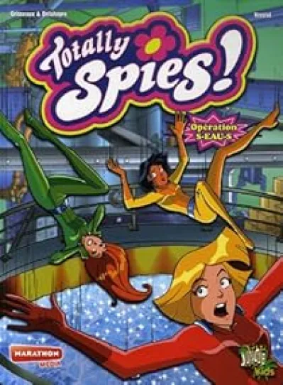 Totally Spies ! Tome 3 : Opération S-eau-S