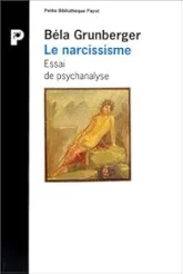LE NARCISSISME. Essai de psychanalyse