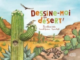Dessine-moi un désert ! Les milieux arides