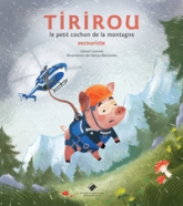 Tirirou : Le petit cochon de la montagne secouriste