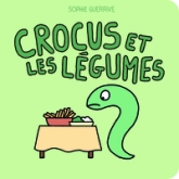 Crocus et les légumes