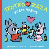 TROTRO ET ZAZA ET LES ROBOTS