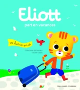 Eliott, tome 3 : Eliott part en vacances