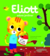 Eliott, tome 8 : Eliott adore jardiner