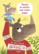 Toute la vérité sur mon papa