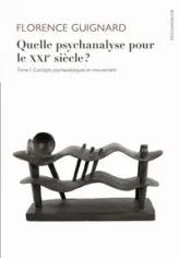 Quelle psychanalyse pour le XXIe siècle ?