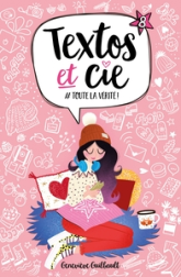 Textos et Cie, tome 8 : #toute la vérité
