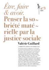 Etre, faire et avoir: Penser la sobriété matérielle par la justice sociale