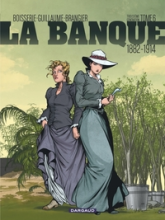 La banque, tome 6 : Temps des colonies