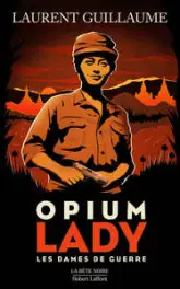 Les Dames de guerre : Opium lady