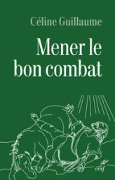 Mener le bon combat: Lecture croisée des lettres de saint Paul et du code d'honneur de la Légion