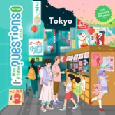 Mes p'tites questions : Tokyo