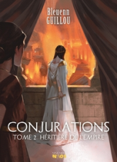 Conjurations tome 2: Héritière de l'Empire