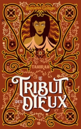 Le tribut des dieux, tome 2 : Tahirah