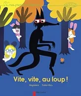 Vite, vite, au loup !