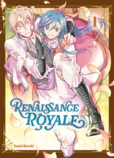 Renaissance royale, tome 1